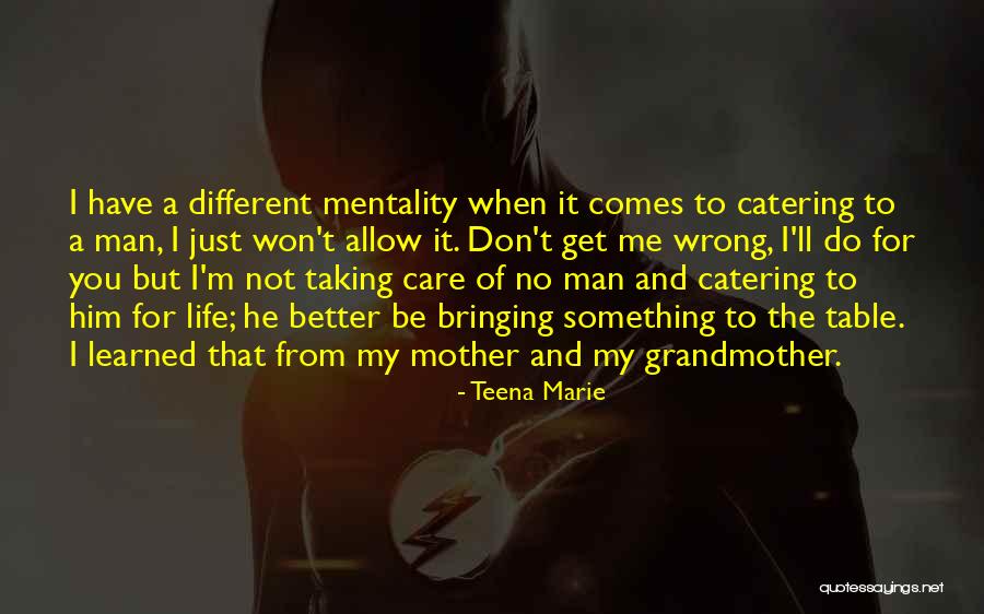 I Ll Be A Better Man Quotes By Teena Marie I Ll Be A Better Man Quotes By Teena Marie
