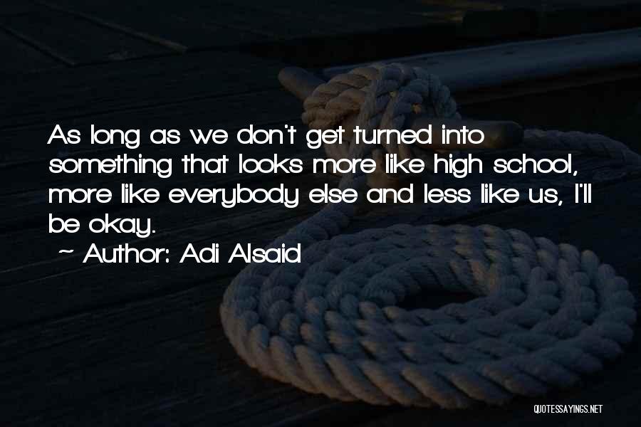 I Ll Be Okay Quotes By Adi Alsaid