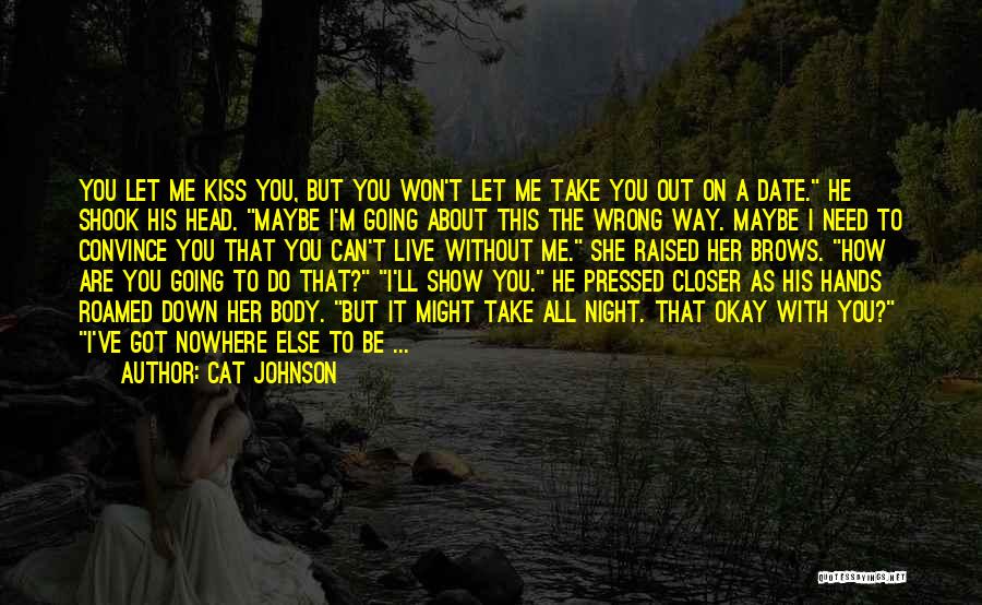 I Ll Be Okay Quotes By Cat Johnson