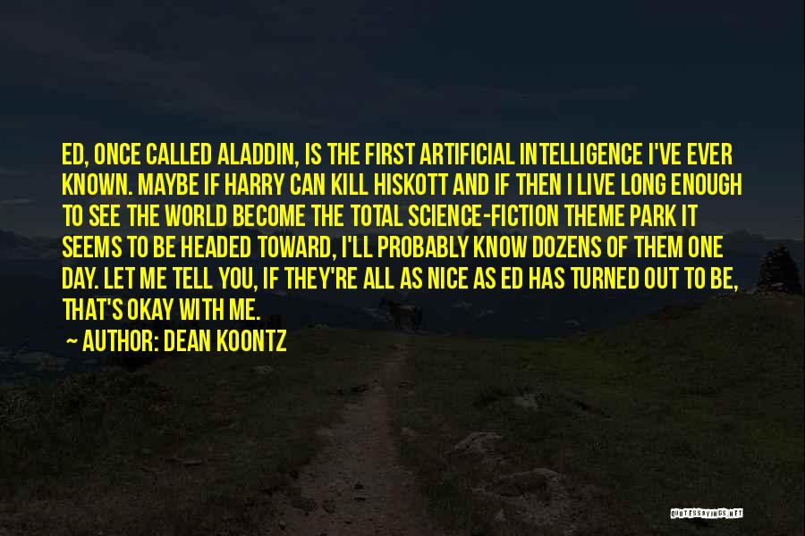 I Ll Be Okay Quotes By Dean Koontz