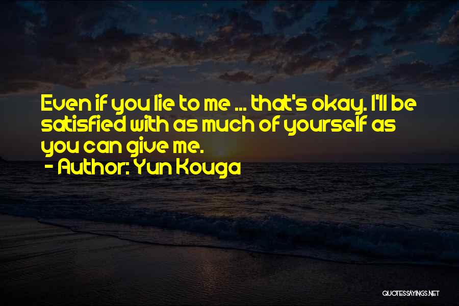 I Ll Be Okay Quotes By Yun Kouga