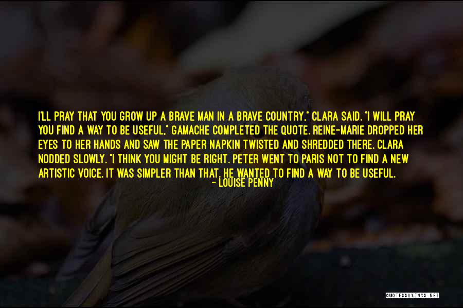I Ll Be Right There Quotes By Louise Penny I Ll Be Right There Quotes By Louise Penny