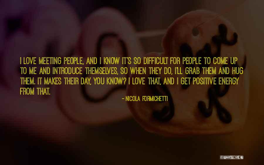 I Ll Come Get You Quotes By Nicola Formichetti I Ll Come Get You Quotes By Nicola Formichetti