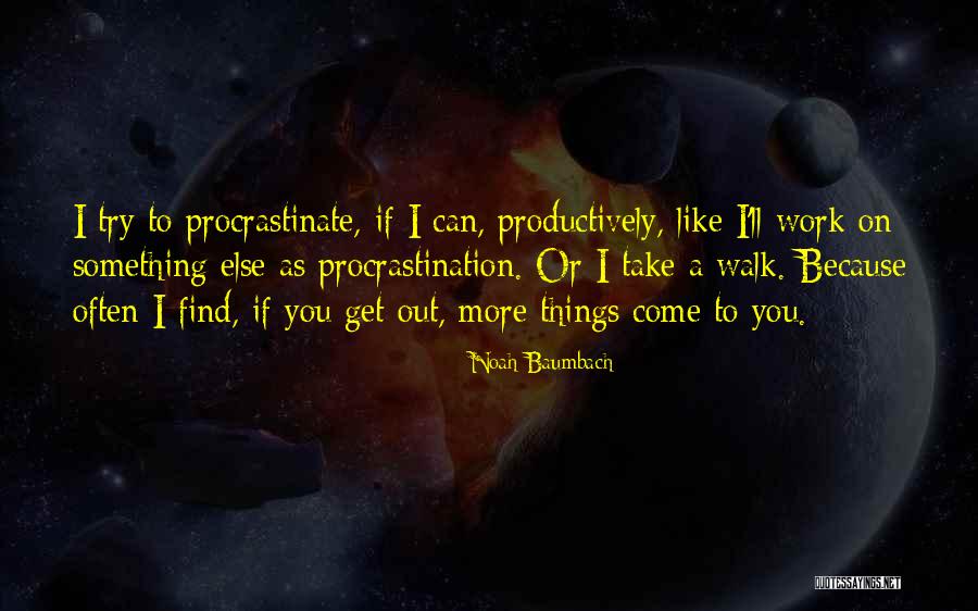 I Ll Come Get You Quotes By Noah Baumbach I Ll Come Get You Quotes By Noah Baumbach