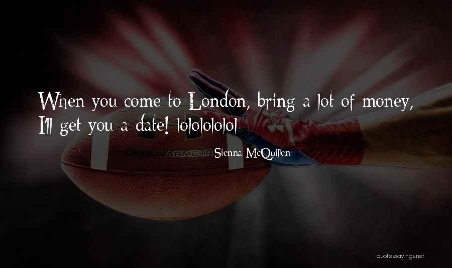 I Ll Come Get You Quotes By Sienna McQuillen I Ll Come Get You Quotes By Sienna McQuillen