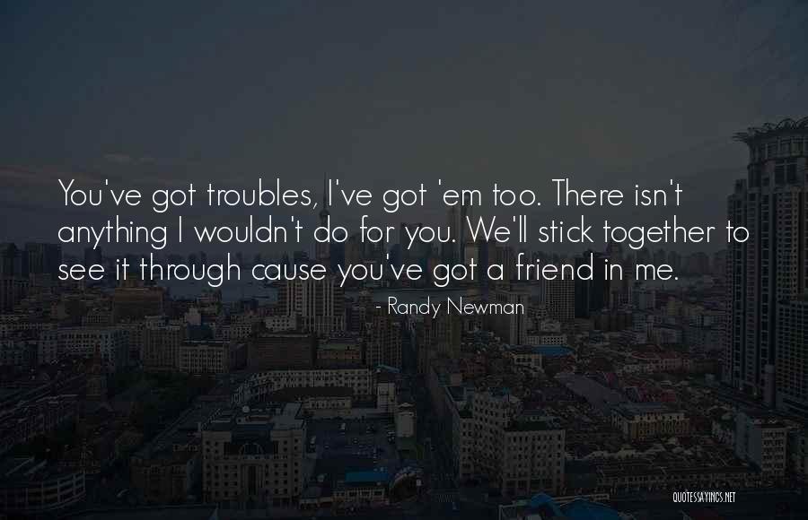 I Ll Do Anything For You Quotes By Randy Newman