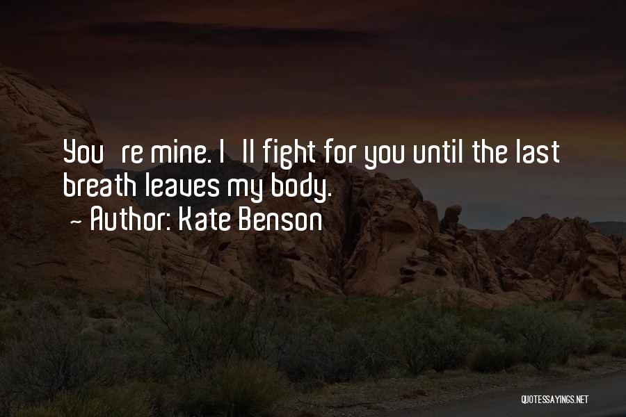 I Ll Fight For You Quotes By Kate Benson