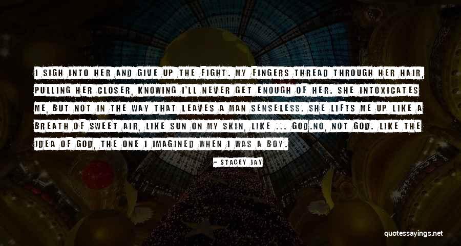 I Ll Give You The Sun Quotes By Stacey Jay I Ll Give You The Sun Quotes By Stacey Jay