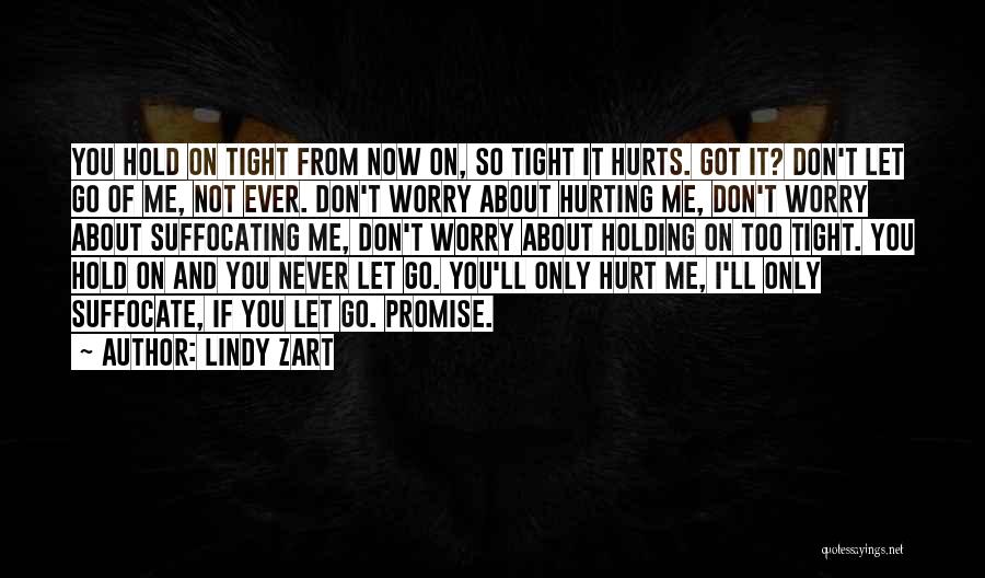 I Ll Never Hurt You Quotes By Lindy Zart