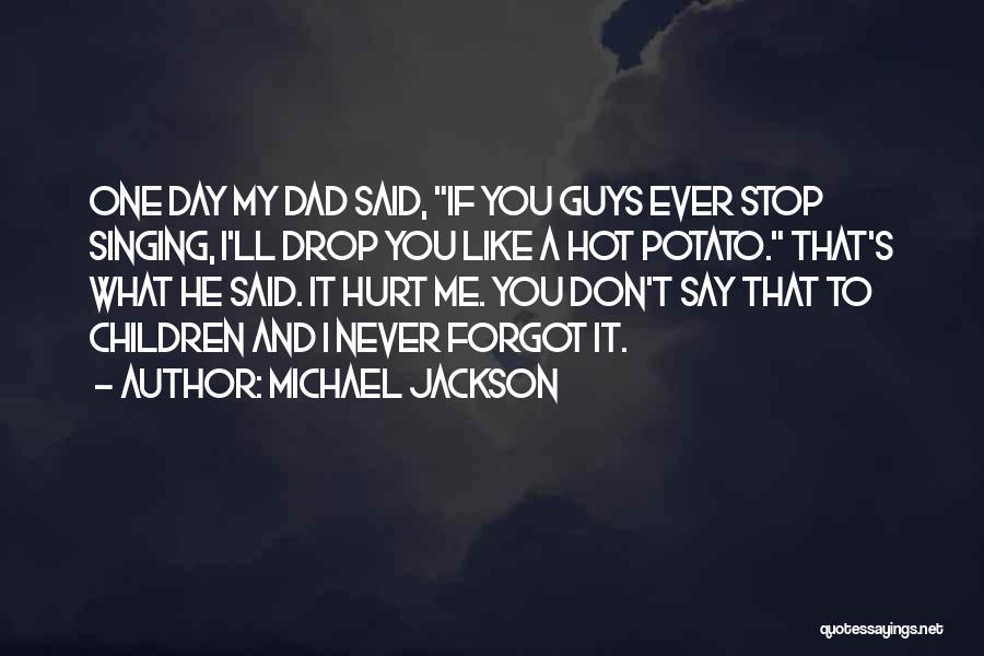 I Ll Never Hurt You Quotes By Michael Jackson