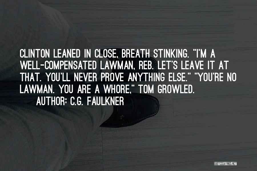 I Ll Never Leave You Quotes By C.G. Faulkner