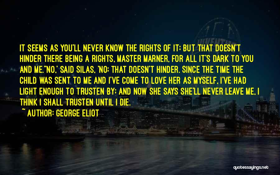 I Ll Never Leave You Quotes By George Eliot