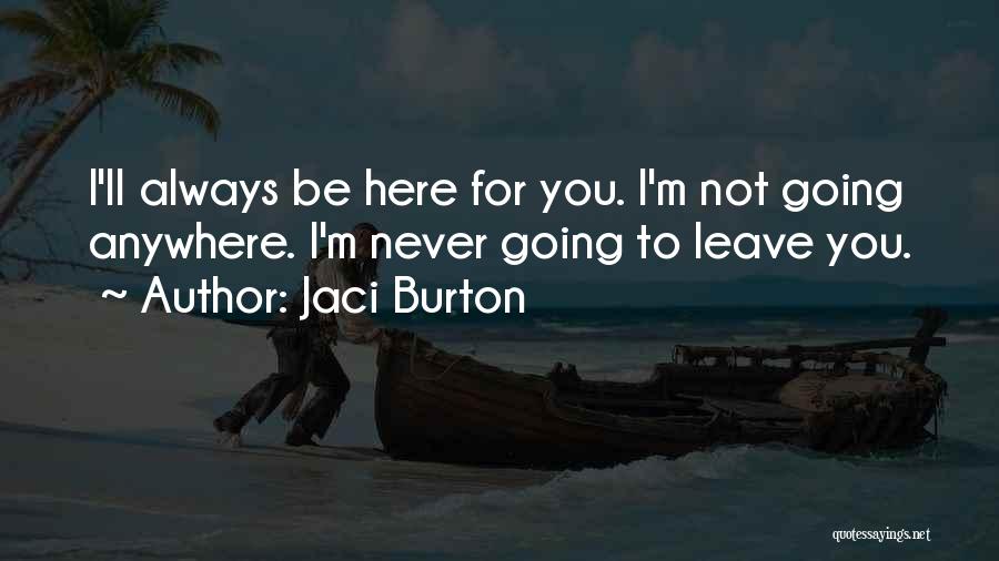 I Ll Never Leave You Quotes By Jaci Burton