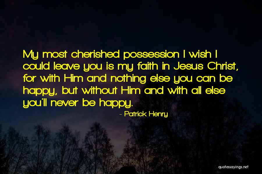 I Ll Never Leave You Quotes By Patrick Henry