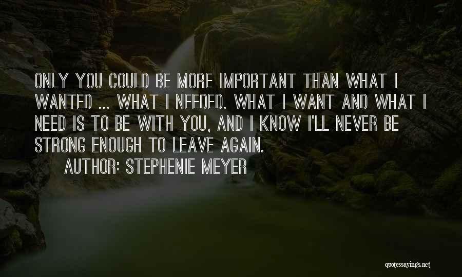 I Ll Never Leave You Quotes By Stephenie Meyer