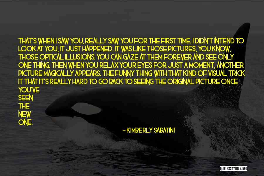I Look At Your Picture Quotes By Kimberly Sabatini I Look At Your Picture Quotes By Kimberly Sabatini