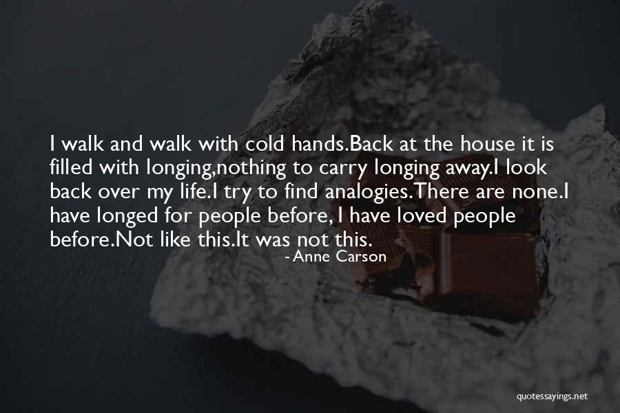 I Look Away Quotes By Anne Carson I Look Away Quotes By Anne Carson