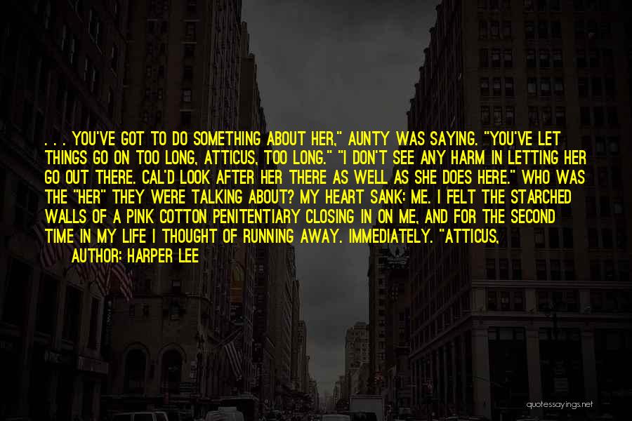 I Look Away Quotes By Harper Lee
