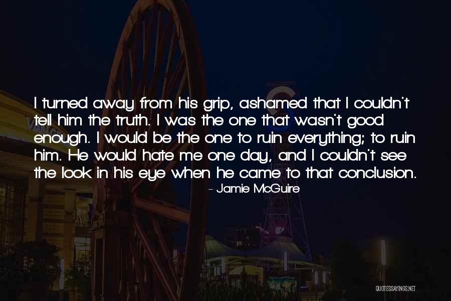 I Look Away Quotes By Jamie McGuire I Look Away Quotes By Jamie McGuire