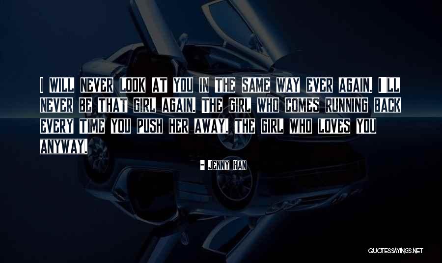 I Look Away Quotes By Jenny Han I Look Away Quotes By Jenny Han