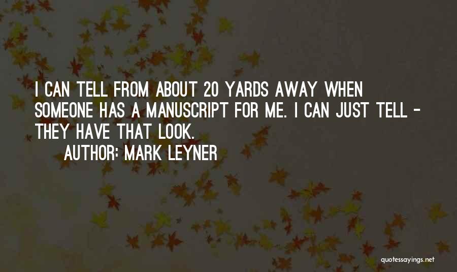 I Look Away Quotes By Mark Leyner