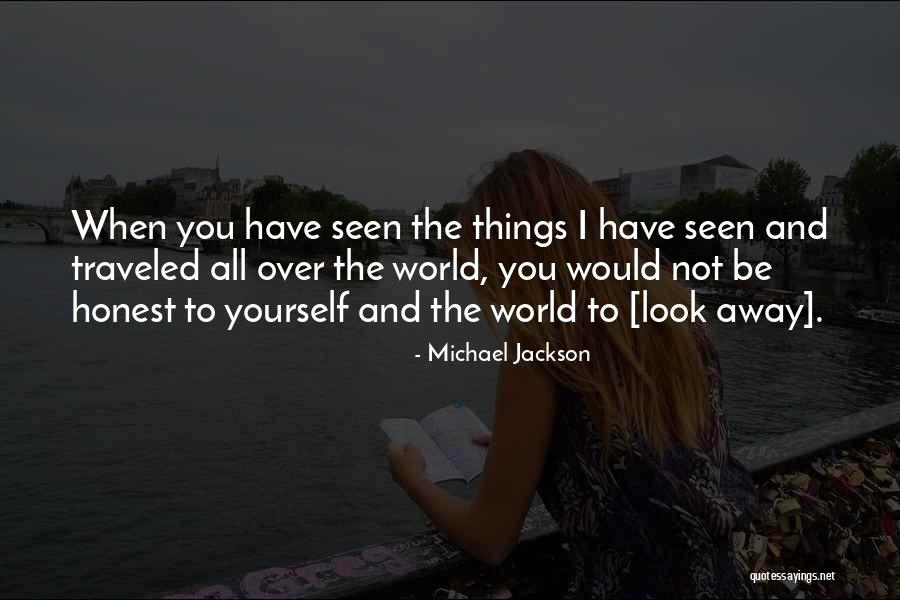 I Look Away Quotes By Michael Jackson