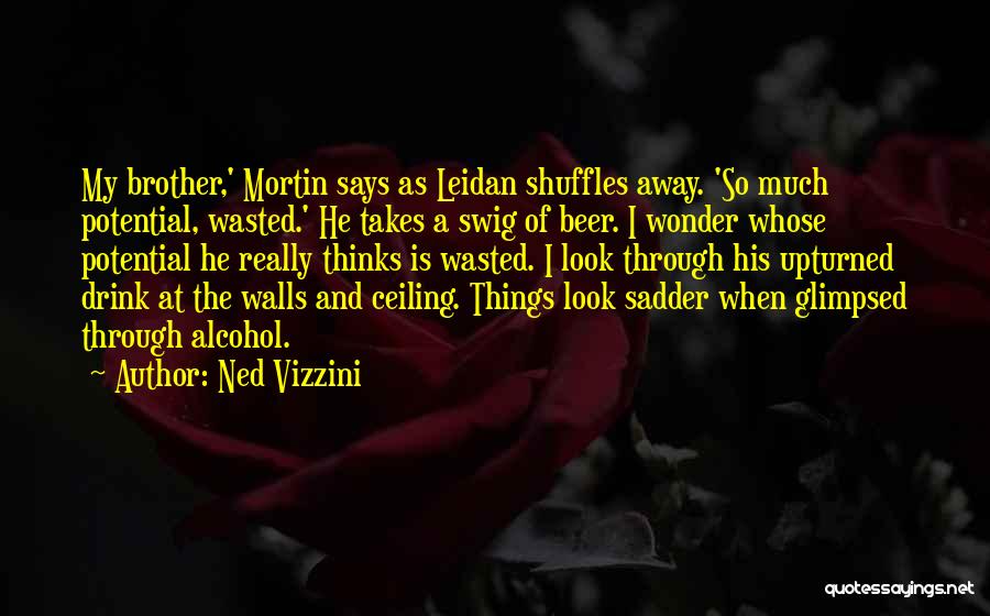 I Look Away Quotes By Ned Vizzini