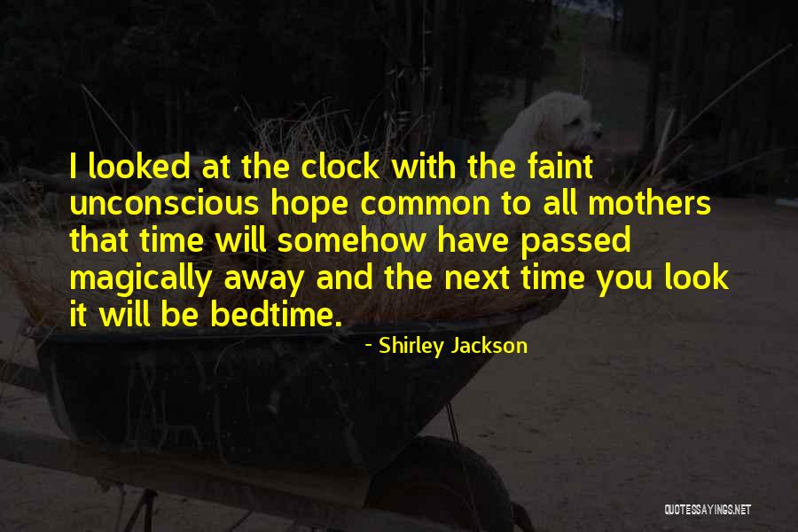 I Look Away Quotes By Shirley Jackson