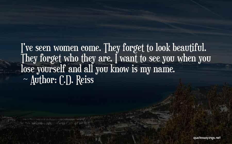 I Look Beautiful Quotes By C.D. Reiss