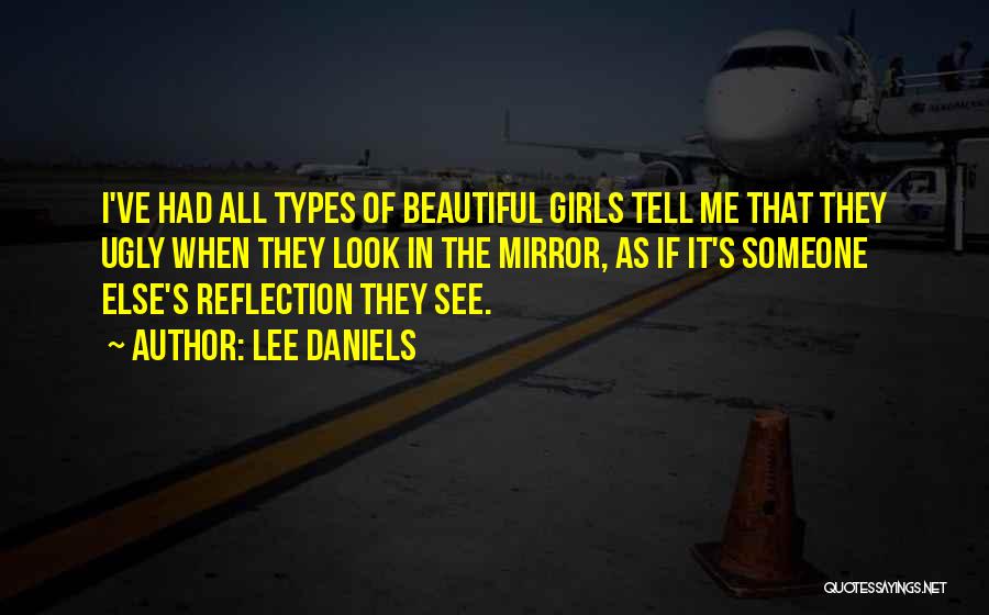 I Look Beautiful Quotes By Lee Daniels