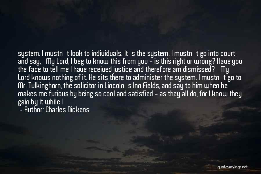 I Look Cool Quotes By Charles Dickens