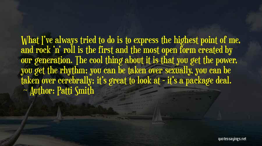 I Look Cool Quotes By Patti Smith