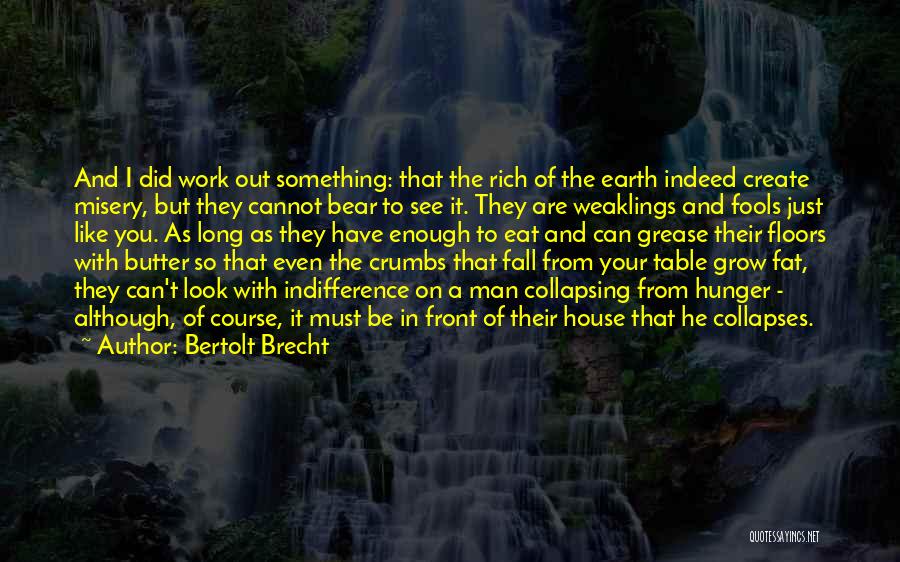 I Look Fat Quotes By Bertolt Brecht