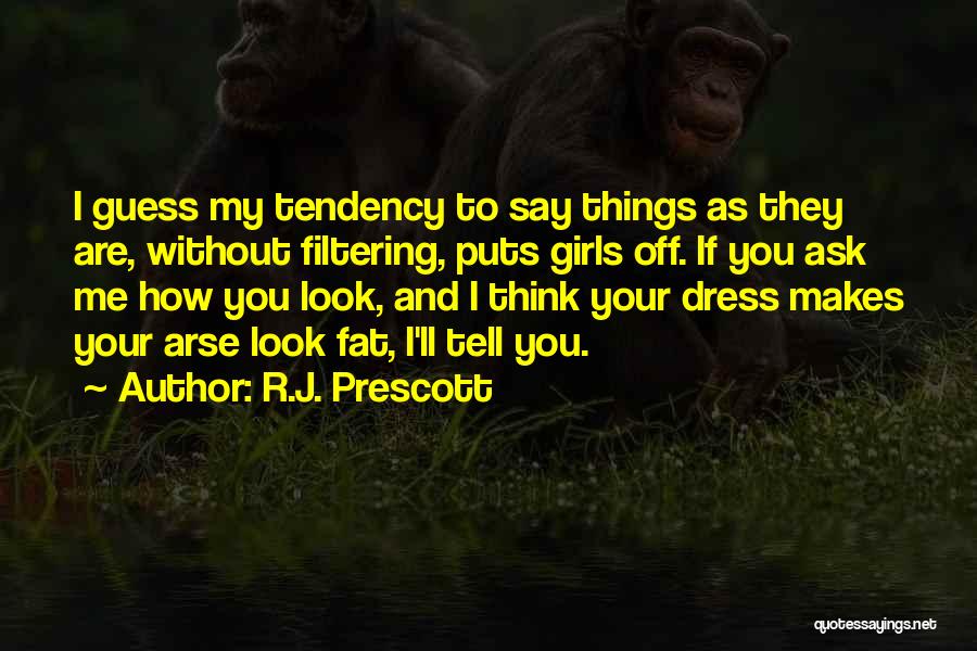 I Look Fat Quotes By R.J. Prescott