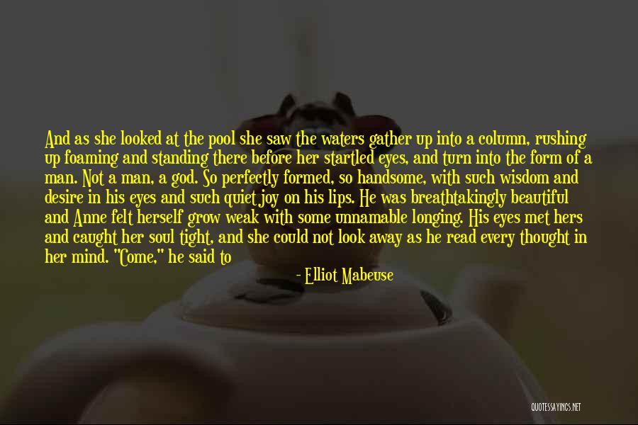 I Look Handsome Quotes By Elliot Mabeuse