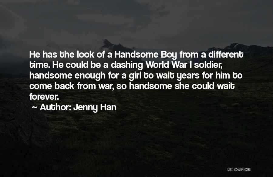 I Look Handsome Quotes By Jenny Han