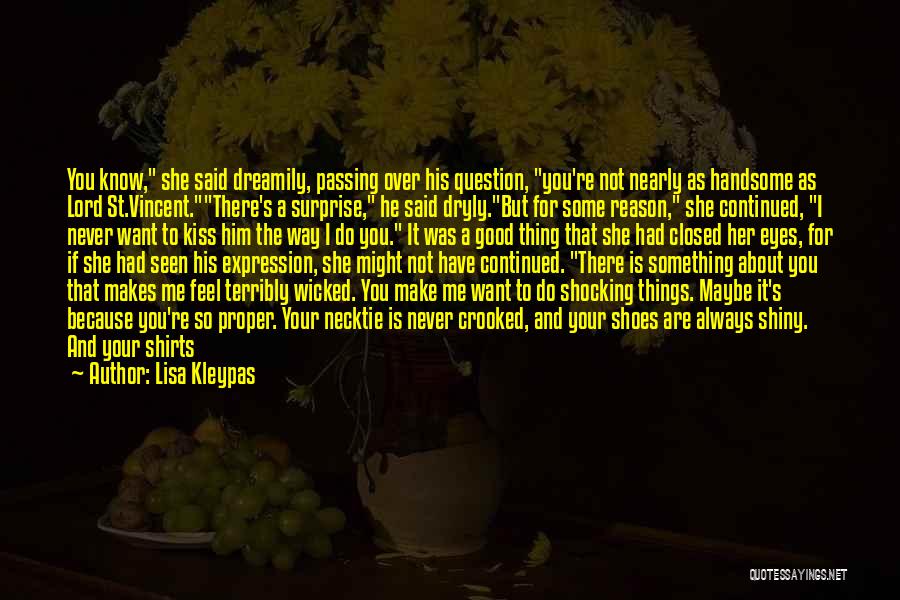 I Look Handsome Quotes By Lisa Kleypas I Look Handsome Quotes By Lisa Kleypas