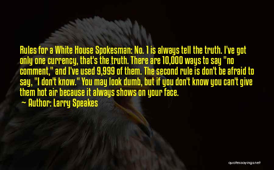 I Look Hot Quotes By Larry Speakes