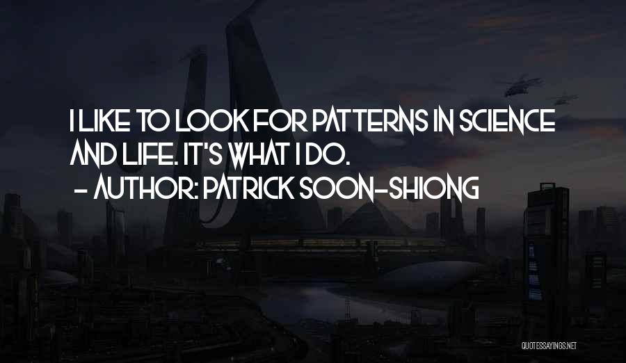 I Look Quotes By Patrick Soon-Shiong