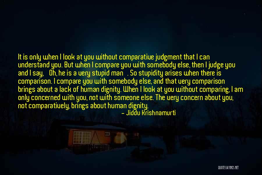 I Look Stupid But Quotes By Jiddu Krishnamurti I Look Stupid But Quotes By Jiddu Krishnamurti