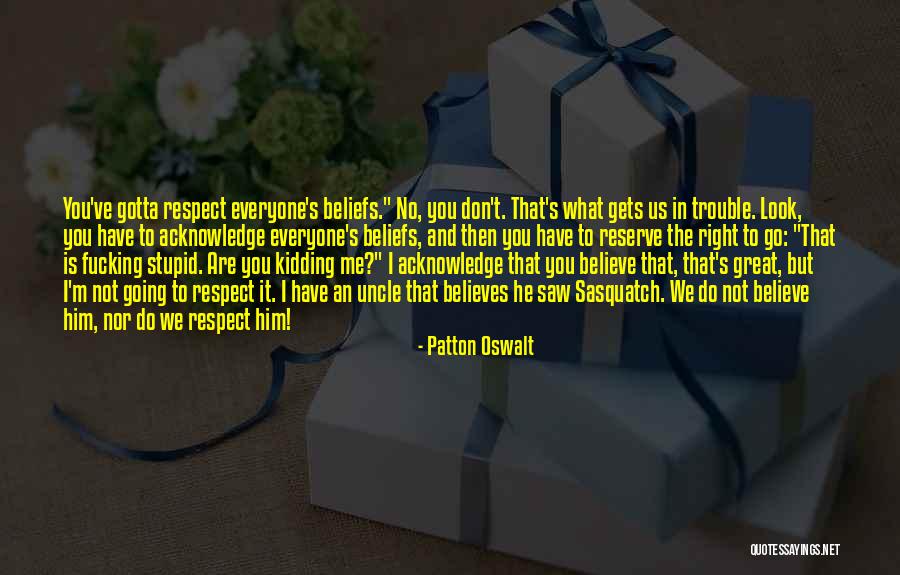 I Look Stupid But Quotes By Patton Oswalt I Look Stupid But Quotes By Patton Oswalt