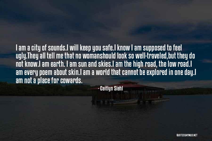 I Look Ugly Quotes By Caitlyn Siehl I Look Ugly Quotes By Caitlyn Siehl