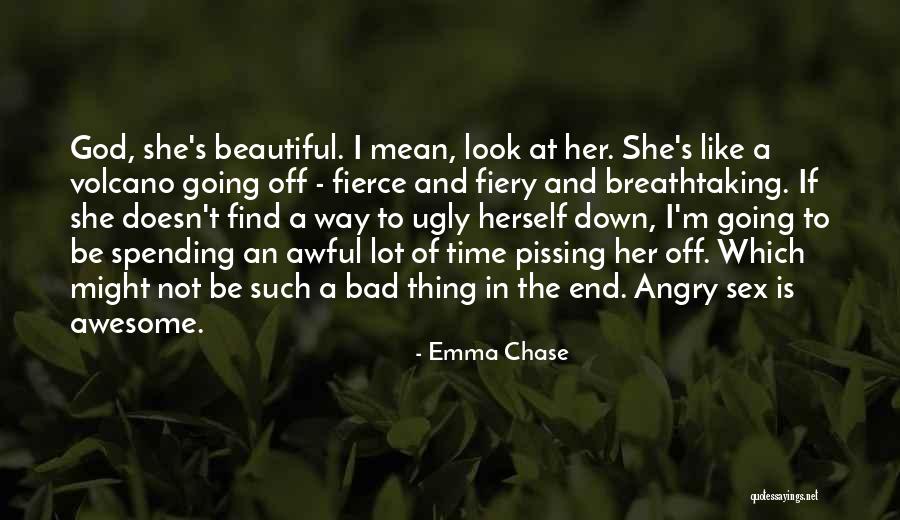 I Look Ugly Quotes By Emma Chase I Look Ugly Quotes By Emma Chase