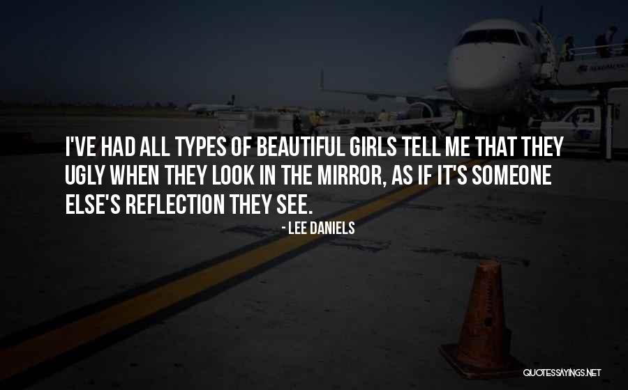 I Look Ugly Quotes By Lee Daniels I Look Ugly Quotes By Lee Daniels