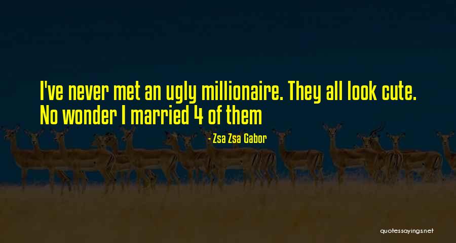 I Look Ugly Quotes By Zsa Zsa Gabor I Look Ugly Quotes By Zsa Zsa Gabor