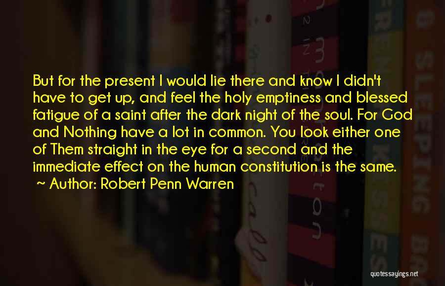 I Look Up To God Quotes By Robert Penn Warren
