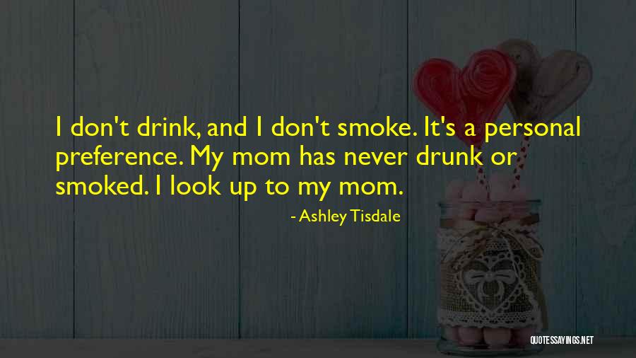 I Look Up To My Mom Quotes By Ashley Tisdale