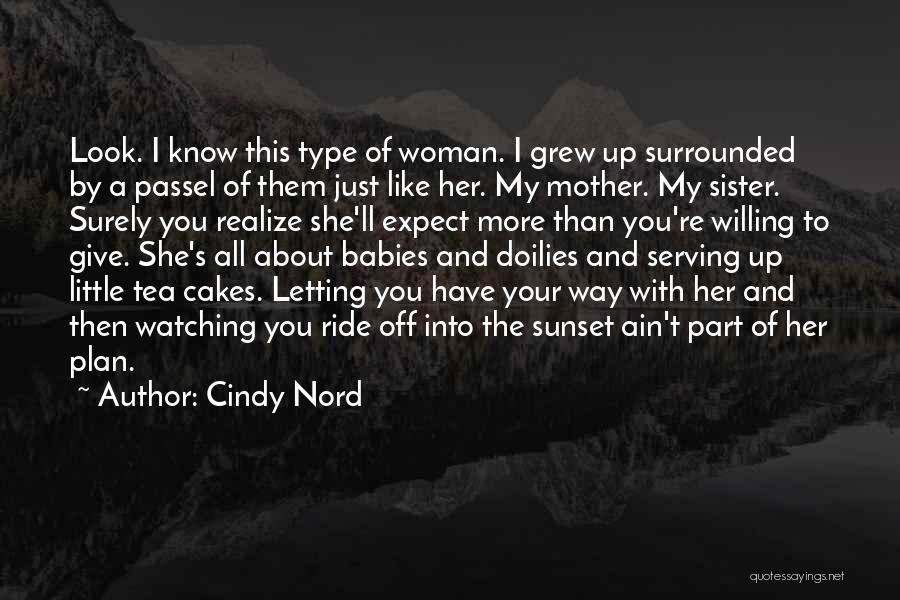 I Look Up To My Sister Quotes By Cindy Nord