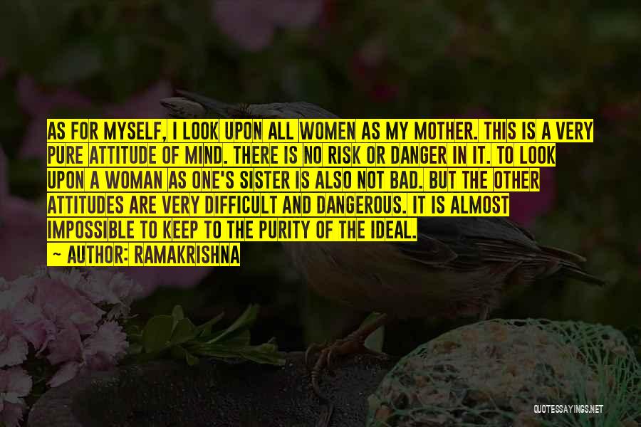 I Look Up To My Sister Quotes By Ramakrishna