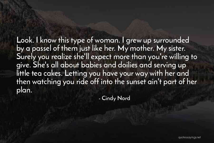I Look Up To You Sister Quotes By Cindy Nord I Look Up To You Sister Quotes By Cindy Nord